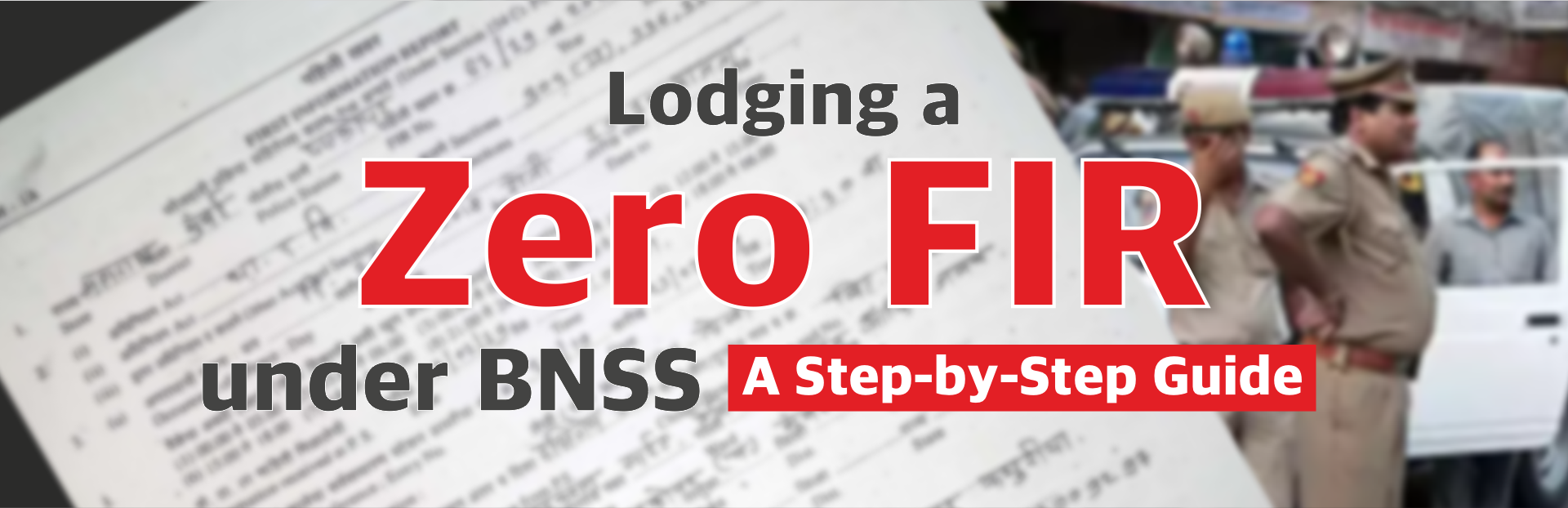 Lodging a Zero FIR under BNSS: A Step-by-Step Guide